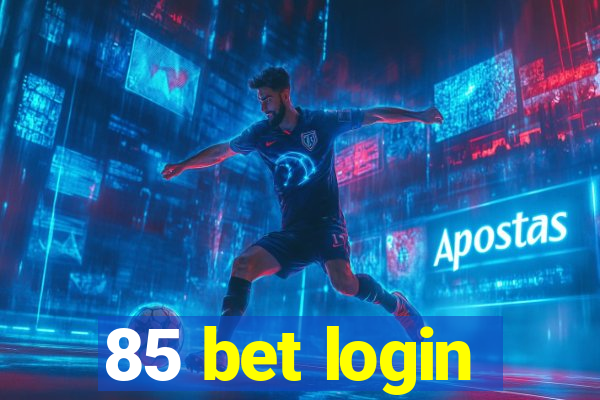 85 bet login